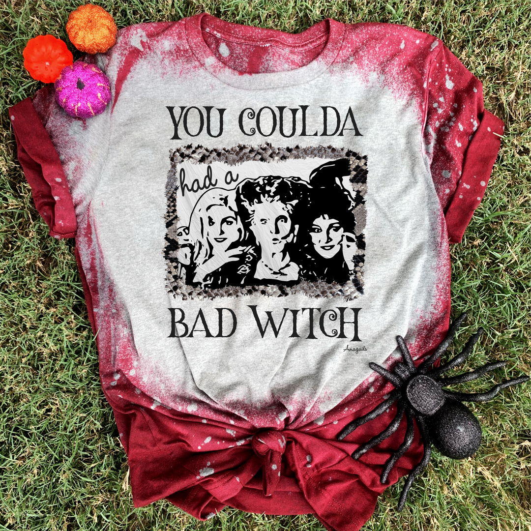 You coulda had a bad witch